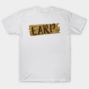 Earp homestead sign - Wynonna Earp T-Shirt